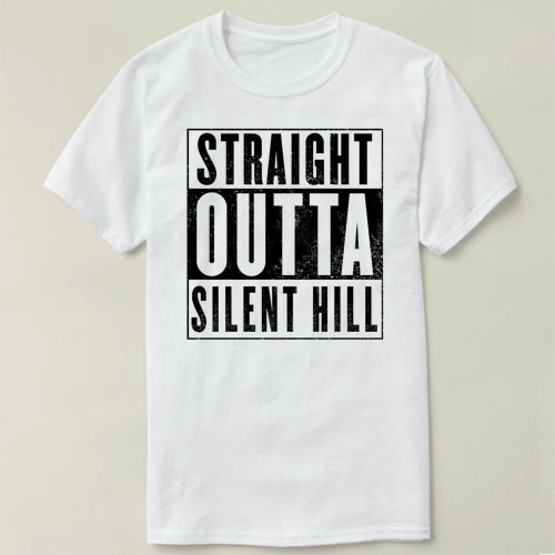 Straight outta silent hill寂静岭Tee Shirt圆领新款定制T恤成人