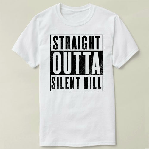 Straight outta silent hill寂静岭Tee Shirt圆领新款定制T恤成人