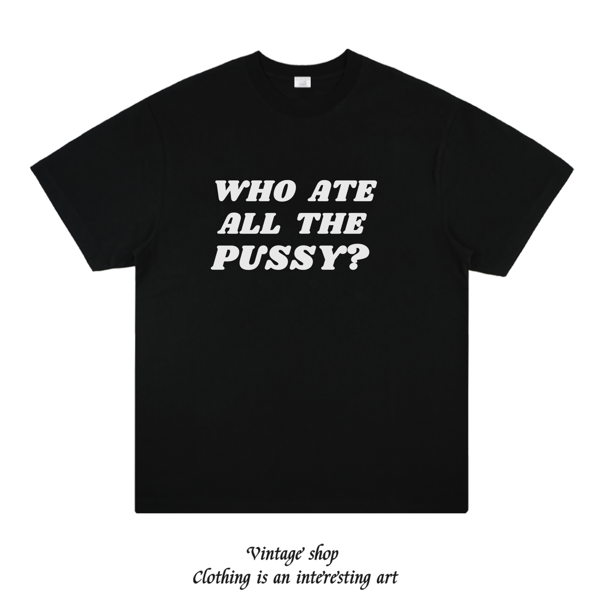 WHO ATE ALL THE PUSSY趣味英文印花短袖纯棉重磅美式vintage潮流