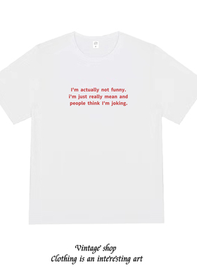 I‘m actually not funny美式辣妹短袖T恤纯棉个性半袖宽松潮牌夏