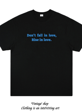 Don't fall in love rise in love美式slogan印花短袖男女情侣t恤