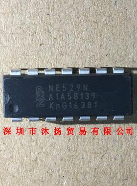 全新原装正品 NE529N DIP14 直插 集成电路 盗图必究