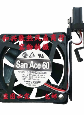 SanAce60数控机床风扇109P0624S7D03 24V 0.08A A90L-0001-0552#A