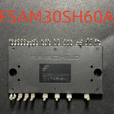 全新 FSAM30SH60A 智能功率模块 30A 实物拍摄质量好  需要询价