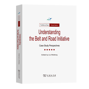 Understanding the Belt and Road Initiative: Case Study Persp