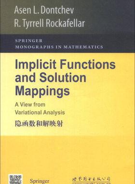 隐函数和解映射（英文版） [Implicit Functions and Solution Mappings] [美] 邓契夫（Dontchev A.L.） 著