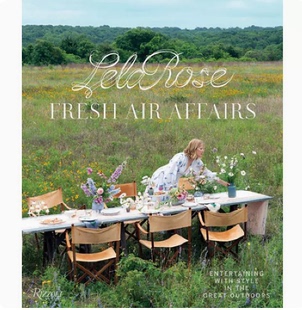 【预售】英文原版 Fresh Air Affairs 新鲜空气事务 Rizzoli Lela Rose 分享举办节日聚会的技巧和灵感生活风格书籍