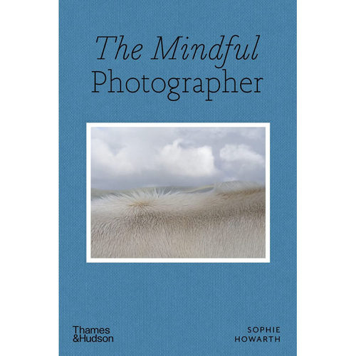 【现货】英文原版 Mindful Photographer 细心的摄影师Thames and Hudson出版 摄影知识创作视角作品集画册艺术摄影书籍