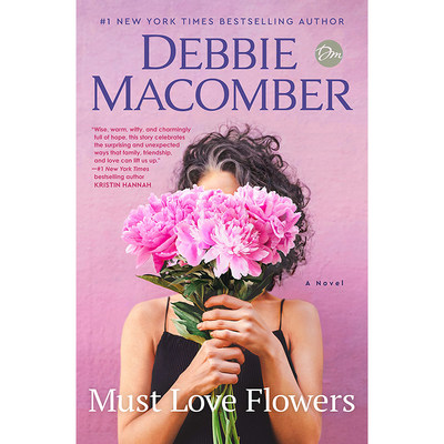 【预售】英文原版 Must Love Flowers 一定爱花 Ballantine Group Debbie Macomber 庆祝家庭友谊和爱文学小说书籍