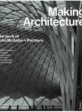 【现货】英文原版 Making Architecture The Work Of John Mcaslan + Partners 制作建筑 Thames and Hudson Ltd 设计类书籍