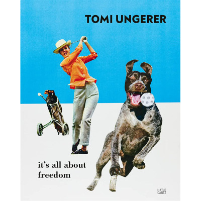 【现货】英文原版 Tomi Ungerer It's All About Freedom 汤米·温格尔 一切都与自由有关Hatje Cantz 拼贴画插画艺术绘画书籍