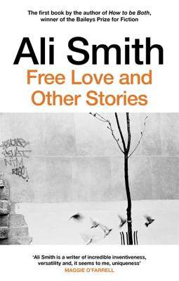 【预售】英文原版 Free Love And Other Stories自由恋爱和其他故事Ali Smith 生活自由爱情小说书籍