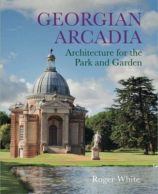 【现货】英文原版 Georgian Arcadia 乔治亚世外桃源 Yale Roger White 公园和花园的建筑设计类书籍