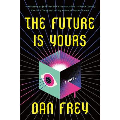 【预售】英文原版 The Future Is Yours 未来是你的 Dan Frey 青少年趣味读物悬疑推理科技惊悚小说书籍