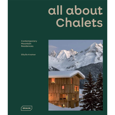 【预售】英文原版all about CHALETS Contemporary Mountain Residences关于木屋的一切 当代山地居所Braun建筑设计艺术书籍