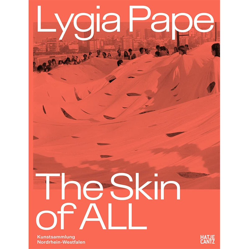 【预售】英文原版 Lygia Pape The Skin of All 莉吉娅·佩普 所有人的皮肤 Susanne Gaensheimer 抽象雕塑作品摄影集艺术书籍 书籍/杂志/报纸 艺术类原版书 原图主图