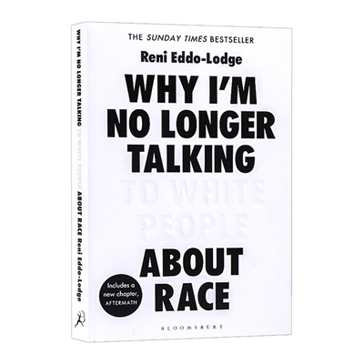 现货英文原版 Why I m No Longer Talking to White People About Race为何我不再与白人谈论种族 鼓舞人心励志书籍