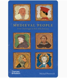 【预售】英文原版 Medieval People 中世纪人 从查理曼大帝到皮耶罗 德拉 弗朗切斯卡 Thames and Hudson 艺术书籍