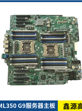 HP ML350 G9 Gen9 780967-001 743996-003 841389-001服务器 主板