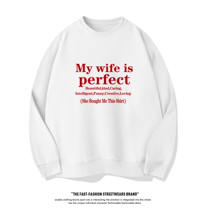 MY WIFE IS PERFECT趣味 圆领连帽卫衣秋冬趣味英文男女长袖
