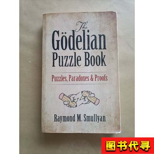G？delian Puzzle Book Raymond M. Smullyan 2013-09 Dover P