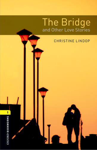 【外研社】Oxford Bookworms Library: Level 1: The Bridge and Other Love Stories audio CD pack  初一、初二