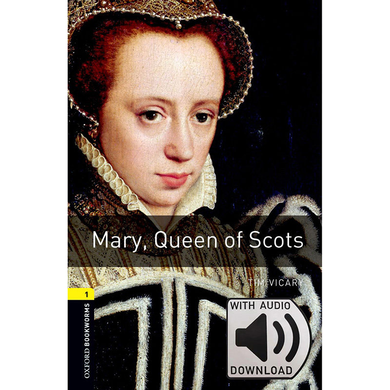 mary, queen of scots mp3 pack 牛津书虫分级读物1级:苏格兰女王玛丽