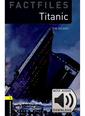 Oxford Bookworms Library: Level 1: Titanic Factfile MP3 Pack 牛津书虫分级读物1级：泰坦尼克号附MP3下载激活码