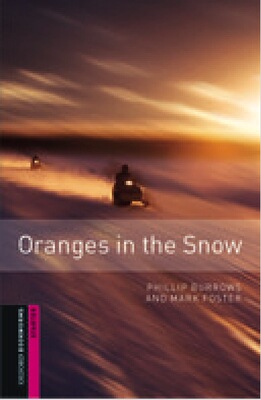 【外研社旗舰店】 Oxford Bookworms Library: Starter Level: Oranges in the Snow