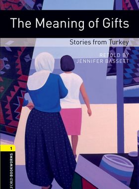 【外研社】Oxford Bookworms Library: Level 1: The Meaning of Gifts: Stories from Turkey 初一、初二