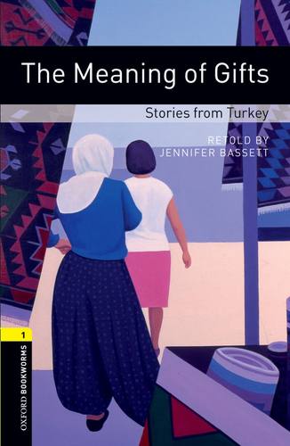 【外研社】Oxford Bookworms Library: Level 1: The Meaning of Gifts: Stories from Turkey 初一、初二