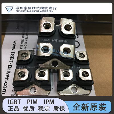 新BUT32V BUT232V BSM284F BUT232V BUV98AN BUV98AV BYT255V现货