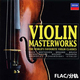 Masterworks 古典音乐 FLAC无损音源分轨 小提琴大师之作 Violin