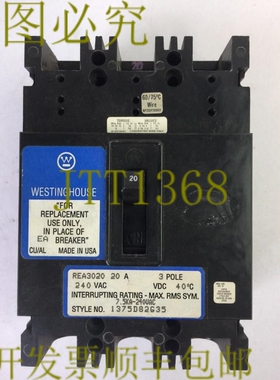 原装供应WESTINGHOUSE REA3020 断路器 20AMP 3 极 240VAC 1375D8
