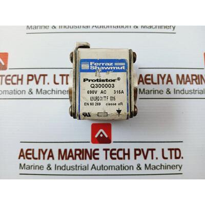 原装供应Ferraz Shawmut Q300003 Protistor 保险丝 690V AC 315A