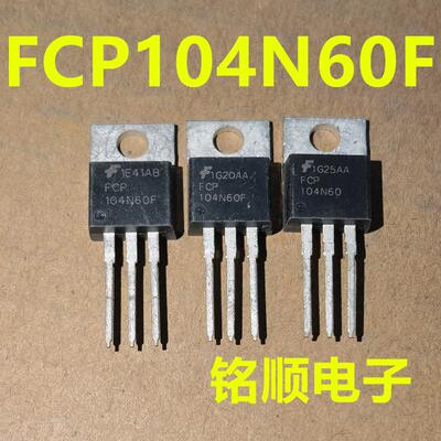 新货 FCP104N60F  场效应管37A/600V  TO-220封装