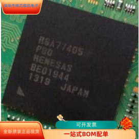 R8A77405PBG全新原装 原厂渠道 咨询下单 保证质量
