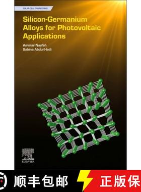 【3-4周达】Silicon-Germanium Alloys for Photovoltaic Applications [9780323856300]
