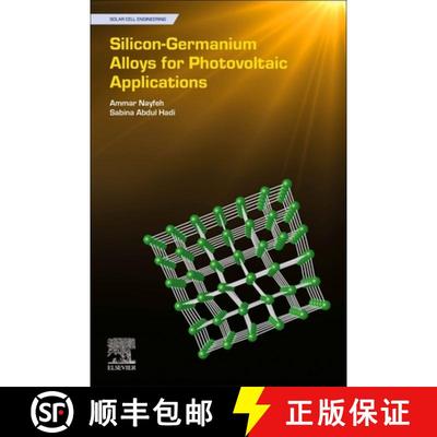 【3-4周达】Silicon-Germanium Alloys for Photovoltaic Applications [9780323856300]