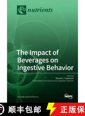 【3-4周达】The Impact of Beverages on Ingestive Behavior [9783038978121]