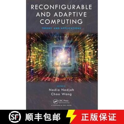 【3-4周达】Reconfigurable and Adaptive Computing: Theory and Applications [9781498731751]