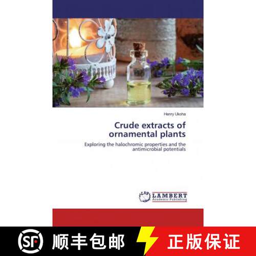 预订 Crude extracts of ornamental plants [9786200785817]