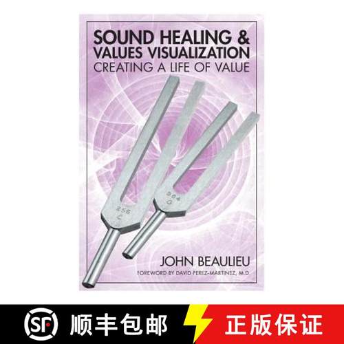 预订 Sound Healing & Values Visualization: Creating a Life of Value [9781532377808]