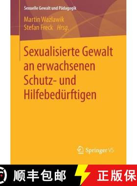 【3-4周达】Sexualisierte Gewalt an Erwachsenen Schutz- Und Hilfebedürftigen [9783658137663]