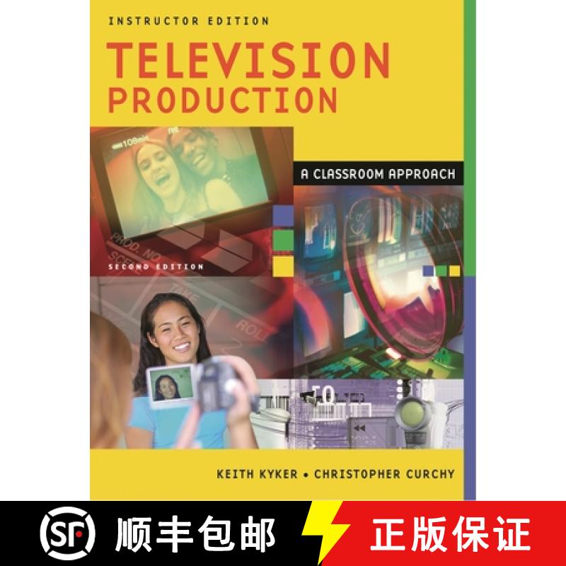 【3-4周达】Television Production: A Classroom Approach, Instructor Edition, 2nd Edition [9781563087745]