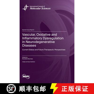 【3-4周达】精装 Vascular, Oxidative and Inflammatory Dysregulation in Neurodegenerative Diseases: Cur... [9783725814343]