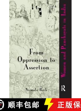 【3-4周达】From Oppression to Assertion : Women and Panchayats in India [9781138662766]