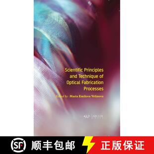 【3-4周达】Scientific Principles and Technique of Optical Fabrication Processes [9781774072004]