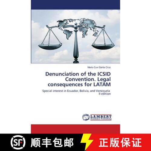 【3-4周达】Denunciation of the ICSID Convention. Legal consequences for LATAM: Special interest in Ec... [9786209685187]