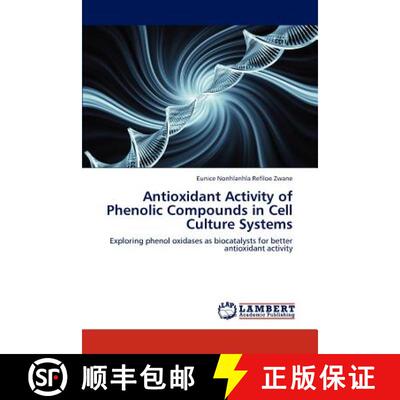 预订 Antioxidant Activity of Phenolic Compounds in Cell Culture Systems [9783848411320]